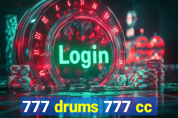 777 drums 777 cc